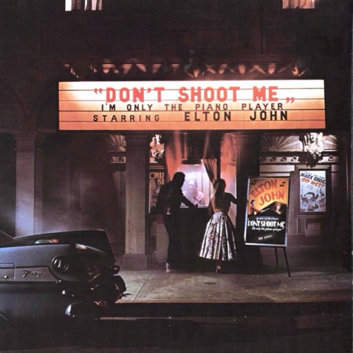 [1973-01-22] Elton John Don't Shoot Me I'm Only the Piano Player
