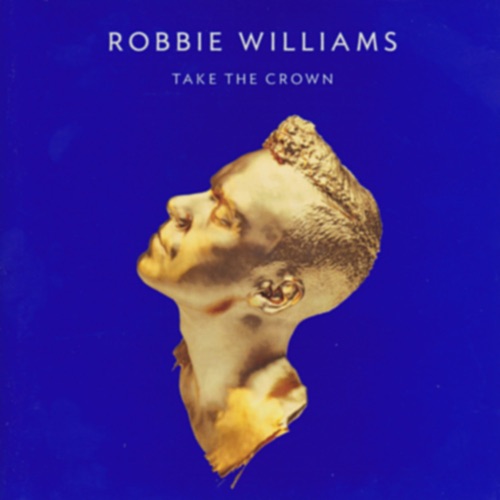 [2012-11-02] Robbie Williams Take the Crown
