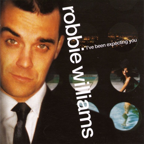 [1998-10-26] Robbie Williams I've Been Expecting You